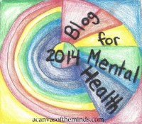 I pledge my commitment to the Blog for Mental Health 2014 Project. I will blog about mental health topics not only for myself, but for others. By displaying this badge, I show my pride, dedication, and acceptance for mental health. I use this to promote mental health education in the struggle to erase stigma.”  